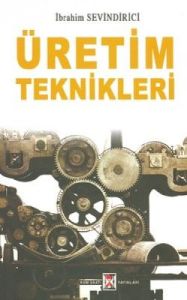 Üretim Teknikleri                                                                                                                                                                                                                                              