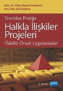 Teoriden Pratiğe Halkla İlişkiler Projeleri                                                                                                                                                                                                                    