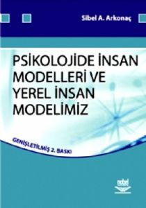 Psikolojide İnsan Modelleri ve Yerel İnsan Modelle                                                                                                                                                                                                             