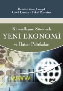 Küreselleşme Sürecinde Yeni Ekonomi ve İktisat Pol                                                                                                                                                                                                             