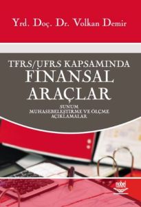 TFRS / UFRS Kapsamında Finansal Araçlar                                                                                                                                                                                                                        