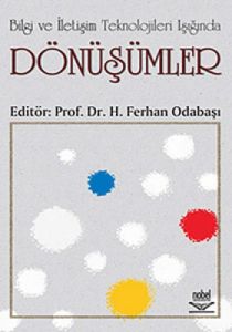Bilgi ve İletişim Teknolojileri Işığında Dönüşümle                                                                                                                                                                                                             
