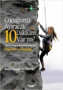 Çocuğuma Ayıracak 10 Dakikam Var mı?                                                                                                                                                                                                                           