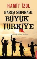 Barış Sonrası Büyük Türkiye                                                                                                                                                                                                                                    