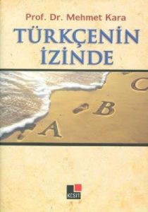 Türkçenin İzinde                                                                                                                                                                                                                                               