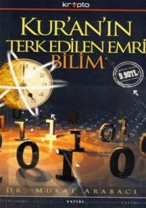 Kur'an'ın Terkedilen Emri Bilim                                                                                                                                                                                                                                
