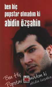 Ben Hiç Popstar Olmadım Ki                                                                                                                                                                                                                                     