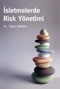 İşletmelerde Risk Yönetimi                                                                                                                                                                                                                                     