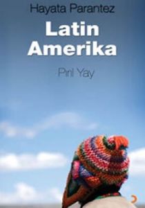 Hayata Parantez Latin Amerika                                                                                                                                                                                                                                  