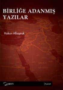 Birliğe Adanmış Yazılar                                                                                                                                                                                                                                        
