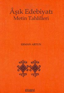 Aşık Edebiyatı Metin Tahlilleri                                                                                                                                                                                                                                