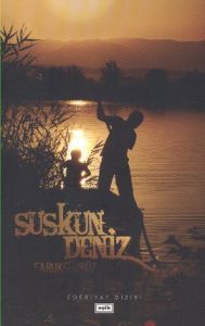 Suskun Deniz                                                                                                                                                                                                                                                   