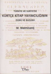 Türkiye ve Suriye'de Kürtçe Kitap Yayımcılığının                                                                                                                                                                                                               