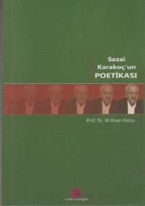Sezai Karakoç'un Poetikası                                                                                                                                                                                                                                     