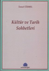 Kültür ve Tarih Sohbetleri                                                                                                                                                                                                                                     