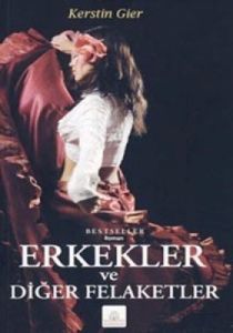 Erkekler ve Diğer Felaketler                                                                                                                                                                                                                                   