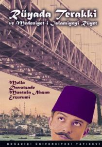 Rüyada Terakki ve Medeniyet-i İslamiyeyi Rüyet                                                                                                                                                                                                                 