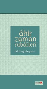 Ahir Zaman Rubaileri                                                                                                                                                                                                                                           