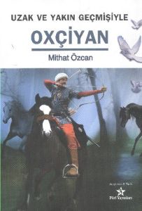 Uzak ve Yakın Geçmişiyle Oxçiyan                                                                                                                                                                                                                               