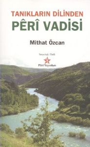 Tanıkların Dilinden: Peri Vadisi                                                                                                                                                                                                                               