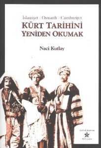 Kürt Tarihini Yeniden Okumak                                                                                                                                                                                                                                   