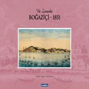 Bir Zamanlar Boğaziçi - 1851                                                                                                                                                                                                                                   