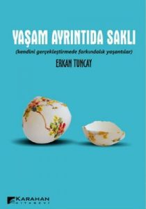 Yaşam Ayrıntıda Saklı                                                                                                                                                                                                                                          