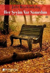 Her Şeyim Var Sanırdım                                                                                                                                                                                                                                         