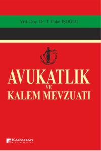 Avukatlık ve Kalem Mevzuatı                                                                                                                                                                                                                                    