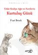 Tekir Kediye Ağıt ve Farelerin Kurtuluş Günü                                                                                                                                                                                                                   