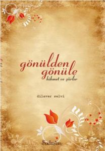 Gönülden Gönüle Hikmet ve Şiirler                                                                                                                                                                                                                              