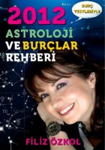 2012 Astroloji ve Burçlar Rehberi                                                                                                                                                                                                                              