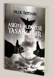 Aşkın Alfabesi Yasaklıdır                                                                                                                                                                                                                                      