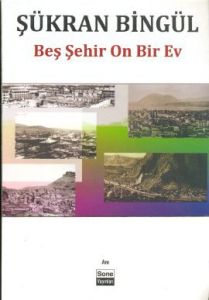 Beş Şehir On Bir Ev                                                                                                                                                                                                                                            
