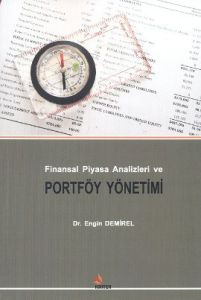 Finansal Piyasa Analizleri ve Portföy Yönetimi                                                                                                                                                                                                                 