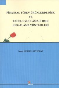 Finansal Türev Ürünlerde Risk ve Excel Uygulamalı                                                                                                                                                                                                              