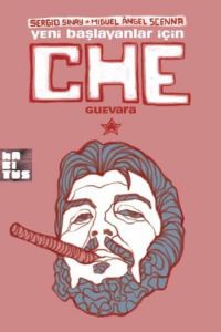 Che Guevara: Yeni Başlayanlar İçin                                                                                                                                                                                                                             