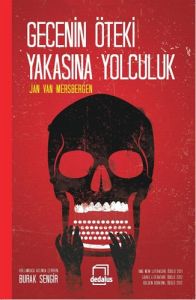 Gecenin Öteki Yakasına Yolculuk                                                                                                                                                                                                                                