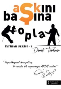 Aşkını Başına Topla                                                                                                                                                                                                                                            