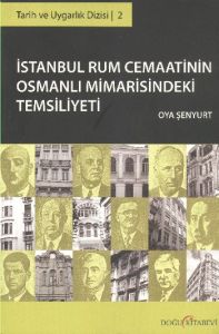 İstanbul Rum Cemaatinin Osmanlı Mimarisindeki Tems                                                                                                                                                                                                             