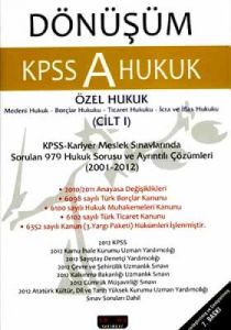 Dönüşüm KPSS A Hukuk 2001-2012 Tamamı Çözümlü Çıkm                                                                                                                                                                                                             