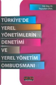 Türkiye'de Yerel Yönetimlerin Denetimi ve Yerel Yö                                                                                                                                                                                                             