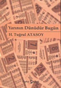 Yarının Dünüdür Bugün                                                                                                                                                                                                                                          