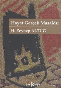 Hayat Gerçek Masaldır                                                                                                                                                                                                                                          