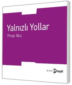 Yalnızlı Yollar                                                                                                                                                                                                                                                