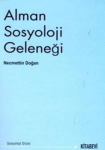 Alman Sosyoloji Geleneği                                                                                                                                                                                                                                       