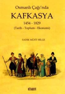 Osmanlı Çağında Kafkasya                                                                                                                                                                                                                                       