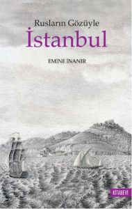 Rusların Gözüyle İstanbul                                                                                                                                                                                                                                      