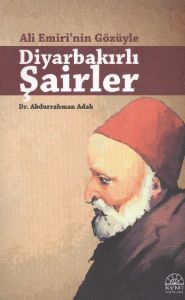 Ali Emiri'nin Gözüyle Diyarbakırlı Şairler                                                                                                                                                                                                                     