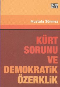 Kürt Sorunu ve Demokratik Özerklik                                                                                                                                                                                                                             